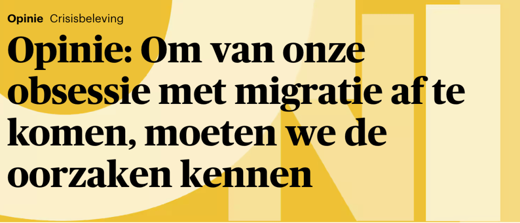 Waarom Nederland lijdt aan een migratieobsessie